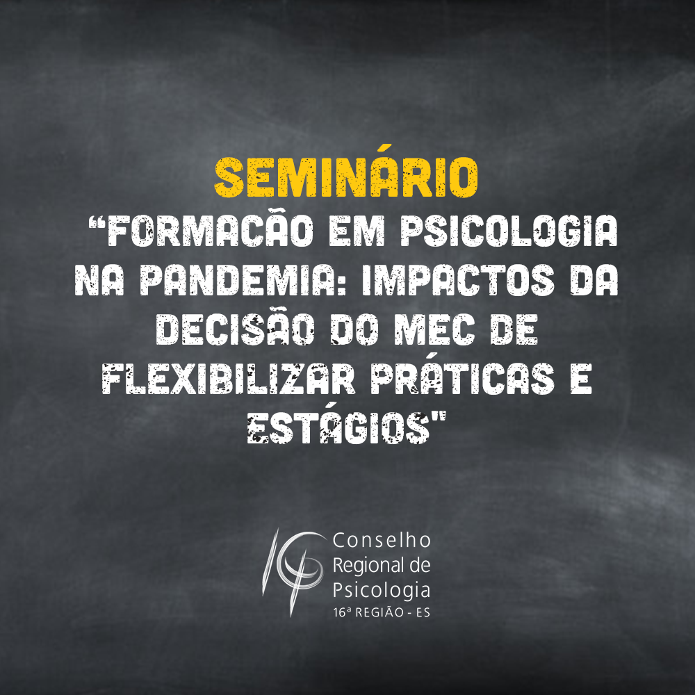 Veja como foi o Seminário sobre Formação e Estágio realizado pelo CRP-16
